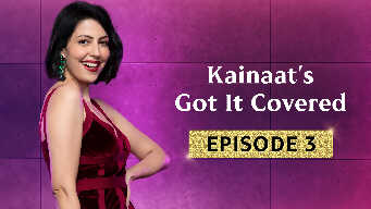 Kainaat’s Got It Covered