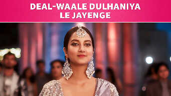 Deal-Waale Dulhaniya Le Jayenge