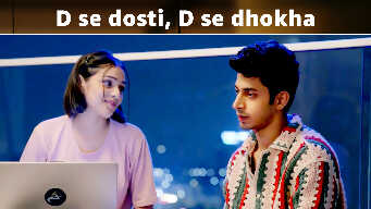 D Se Dosti, D Se Dhokha
