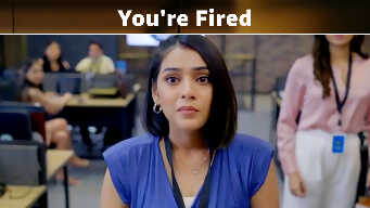 You're Fired