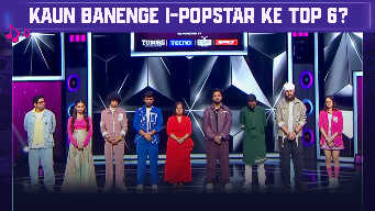 Kaun Banenge I-Popstar Ke Top 6?